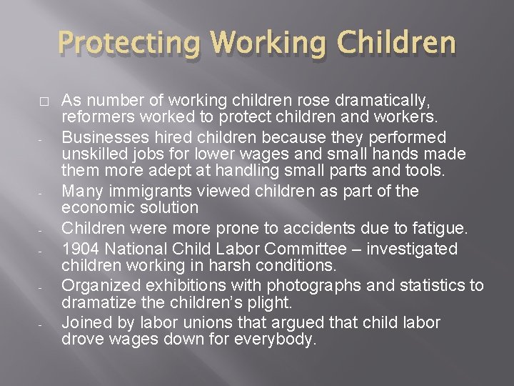 Protecting Working Children � - - As number of working children rose dramatically, reformers