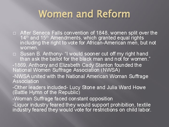 Women and Reform After Seneca Falls convention of 1848, women split over the 14