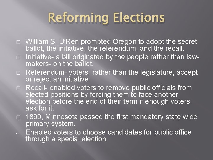 Reforming Elections � � � - William S. U’Ren prompted Oregon to adopt the