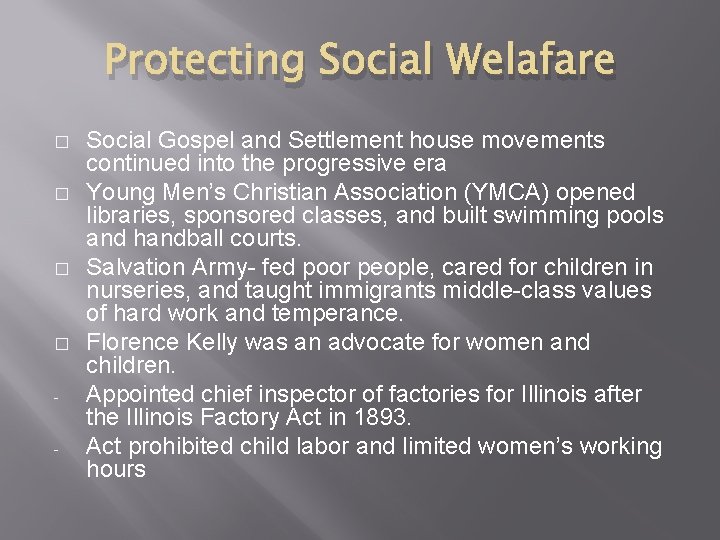 Protecting Social Welafare � � - Social Gospel and Settlement house movements continued into