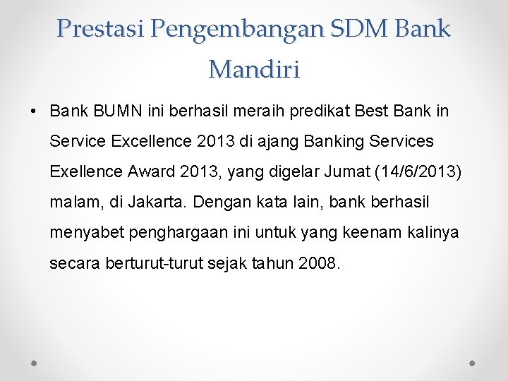 Prestasi Pengembangan SDM Bank Mandiri • Bank BUMN ini berhasil meraih predikat Best Bank