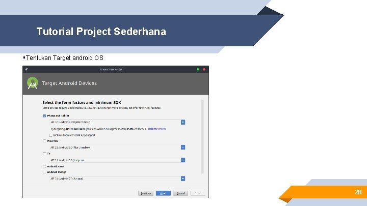 Tutorial Project Sederhana §Tentukan Target android OS 20 