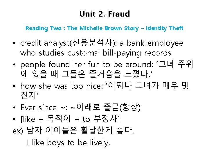 Unit 2. Fraud Reading Two : The Michelle Brown Story – Identity Theft •