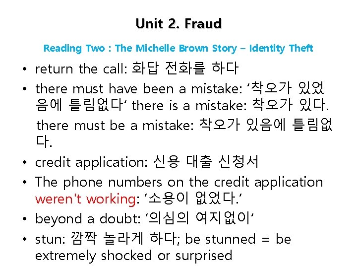 Unit 2. Fraud Reading Two : The Michelle Brown Story – Identity Theft •