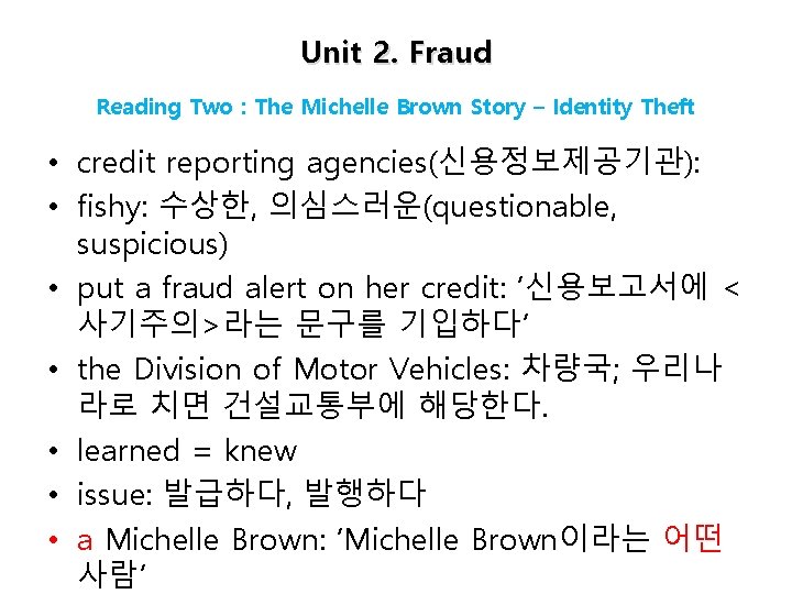 Unit 2. Fraud Reading Two : The Michelle Brown Story – Identity Theft •