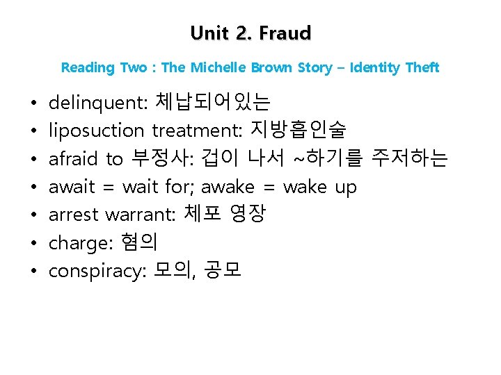 Unit 2. Fraud Reading Two : The Michelle Brown Story – Identity Theft •