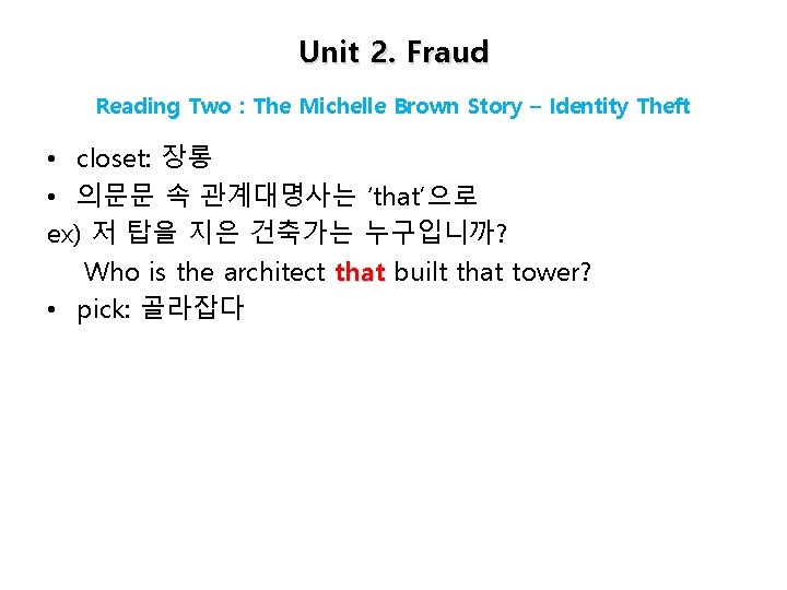Unit 2. Fraud Reading Two : The Michelle Brown Story – Identity Theft •
