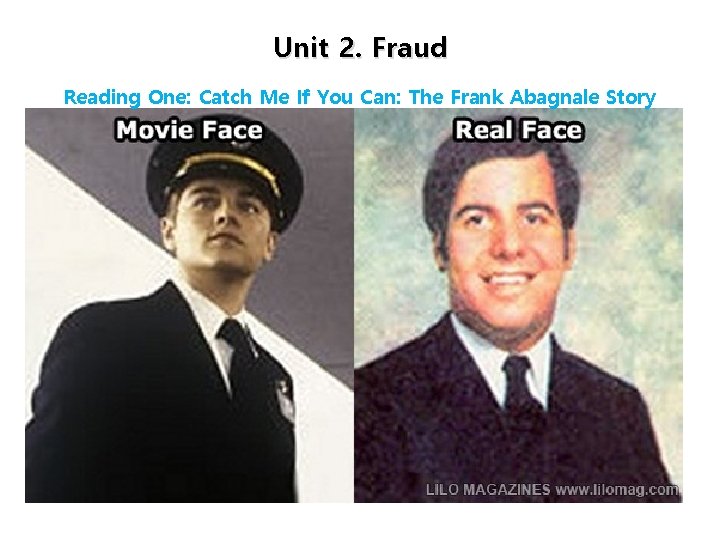 Unit 2. Fraud Reading One: Catch Me If You Can: The Frank Abagnale Story