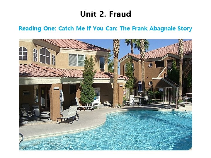 Unit 2. Fraud Reading One: Catch Me If You Can: The Frank Abagnale Story
