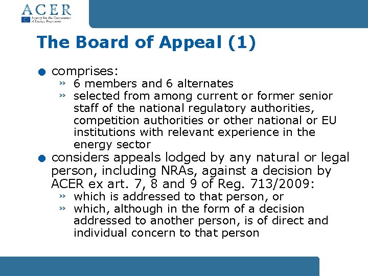 . The Board of Appeal (1) comprises: » » . 6 members and 6