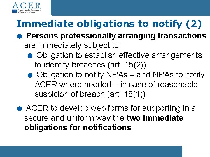 . . Immediate obligations to notify (2) Persons professionally arranging transactions are immediately subject