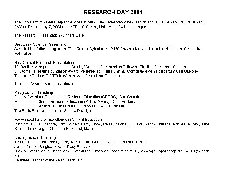 RESEARCH DAY 2004 The University of Alberta Department of Obstetrics and Gynecology held its