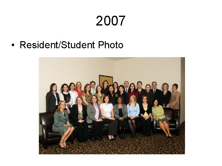 2007 • Resident/Student Photo 