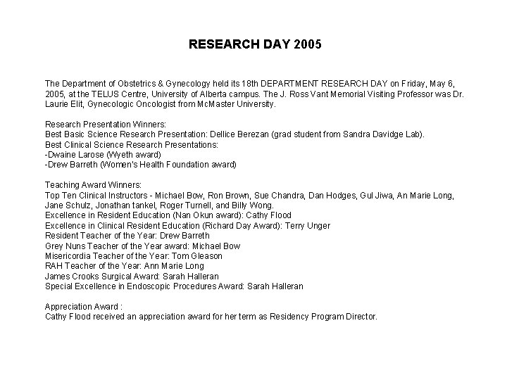 RESEARCH DAY 2005 The Department of Obstetrics & Gynecology held its 18 th DEPARTMENT