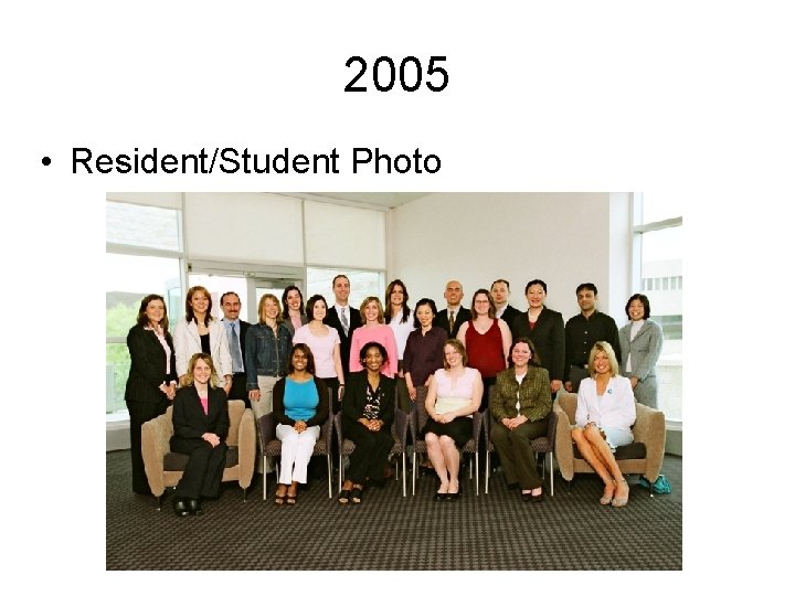 2005 • Resident/Student Photo 