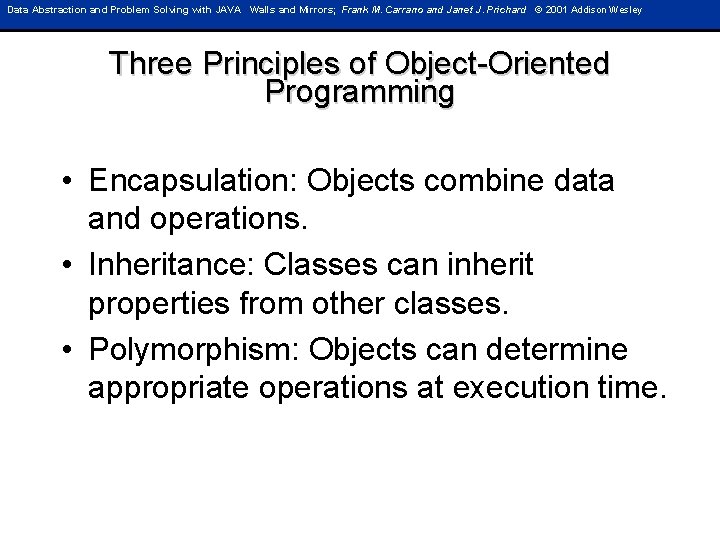 Data Abstraction and Problem Solving with JAVA Walls and Mirrors; Frank M. Carrano and