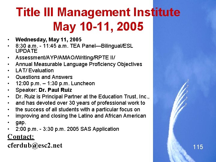 Title III Management Institute May 10 -11, 2005 • • • • Wednesday, May