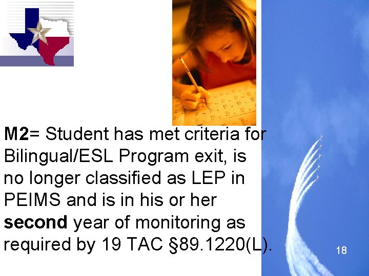 M 2= Student has met criteria for Bilingual/ESL Program exit, is no longer classified