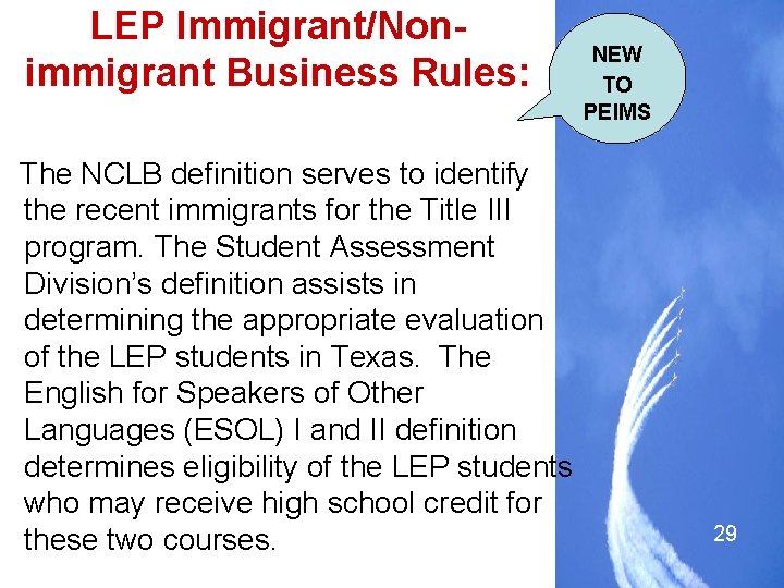 LEP Immigrant/Nonimmigrant Business Rules: The NCLB definition serves to identify the recent immigrants for