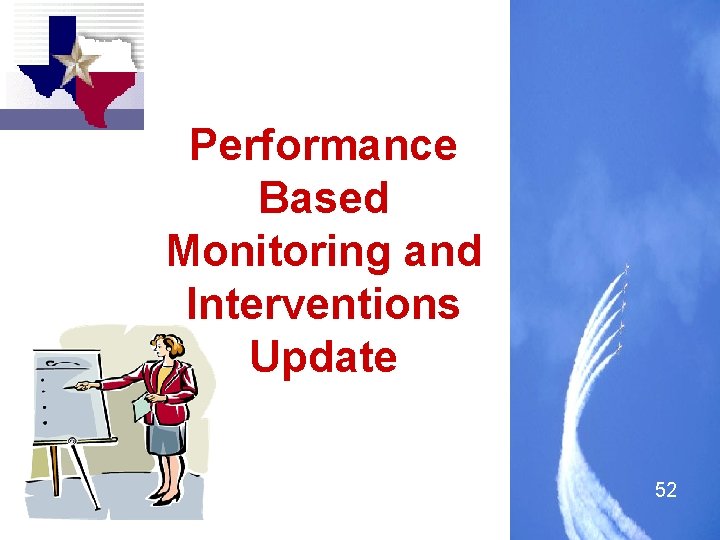 Performance Based Monitoring and Interventions Update 52 