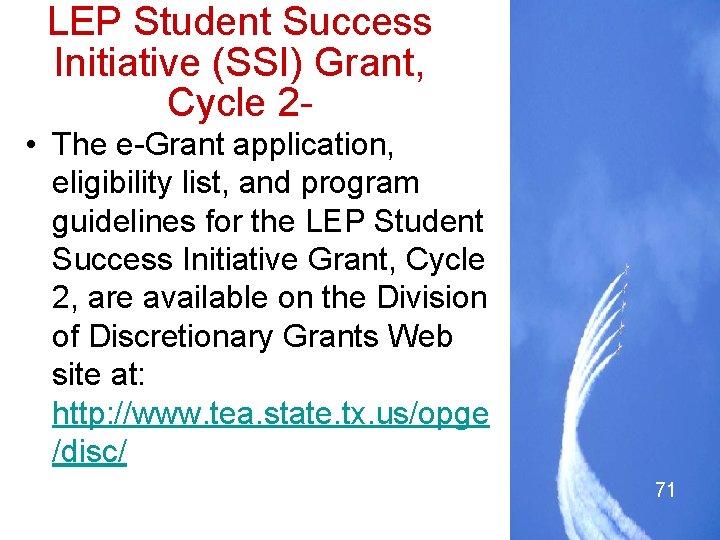 LEP Student Success Initiative (SSI) Grant, Cycle 2 • The e-Grant application, eligibility list,