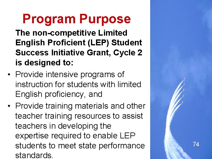 Program Purpose The non-competitive Limited English Proficient (LEP) Student Success Initiative Grant, Cycle 2