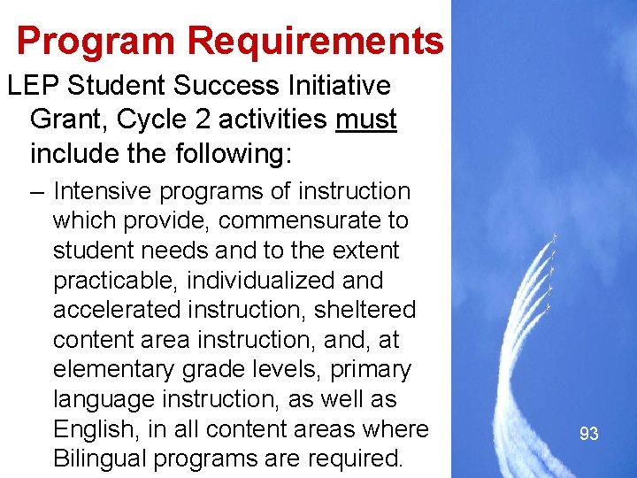 Program Requirements LEP Student Success Initiative Grant, Cycle 2 activities must include the following: