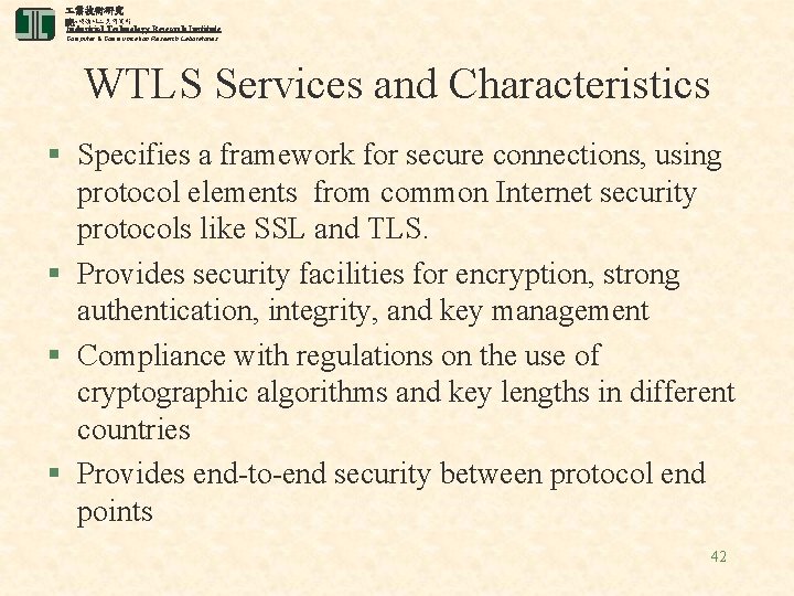  業技術研究 電腦與通訊 業研究所 院 Industrial Technology Research Institute Computer & Communication Research Laboratories