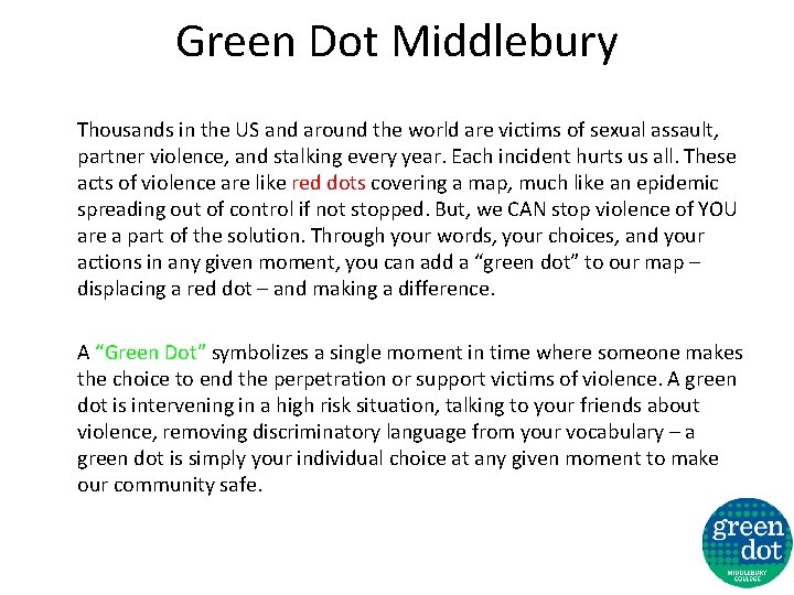 Green Dot Middlebury Thousands in the US and around the world are victims of