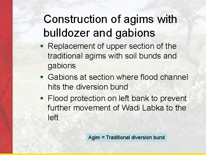 Construction of agims with bulldozer and gabions § Replacement of upper section of the