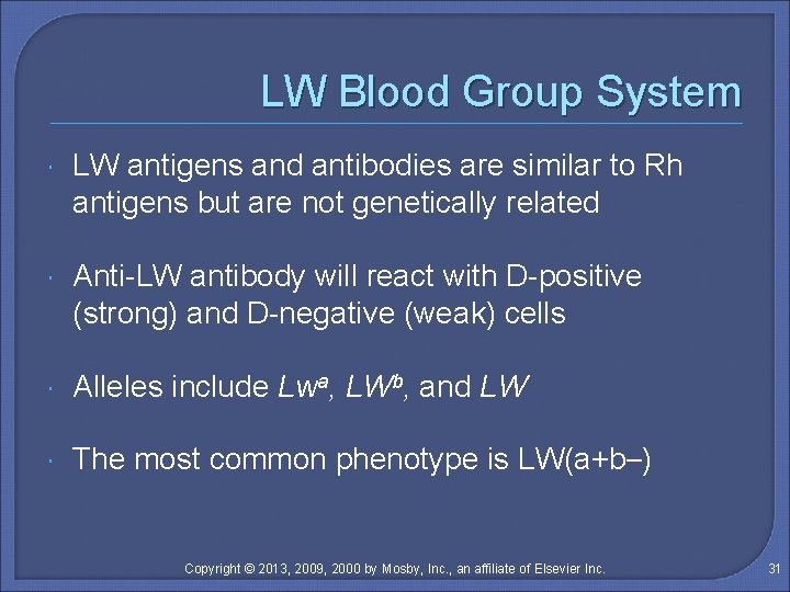 LW Blood Group System LW antigens and antibodies are similar to Rh antigens but