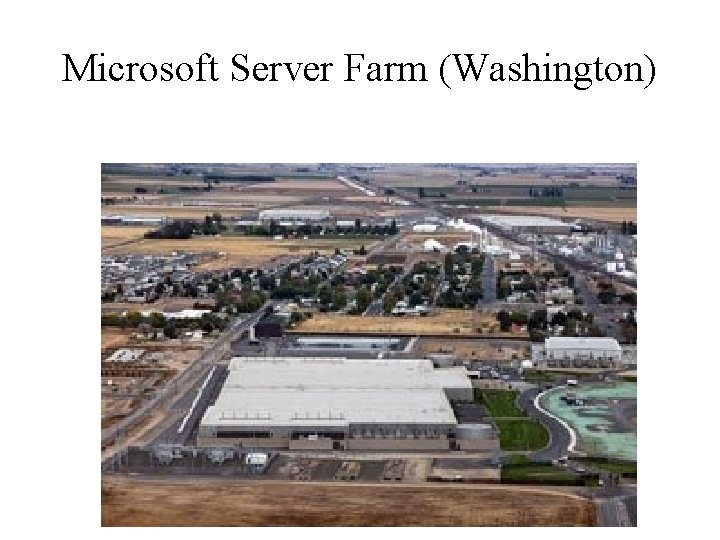 Microsoft Server Farm (Washington) 