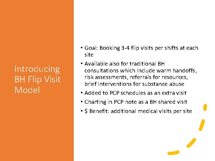 Introducing BH Flip Visit Model • Goal: Booking 3 -4 flip visits per shifts