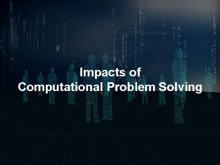 Impacts of Computational Problem Solving 