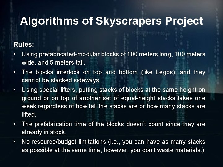 Algorithms of Skyscrapers Project Rules: • Using prefabricated-modular blocks of 100 meters long, 100