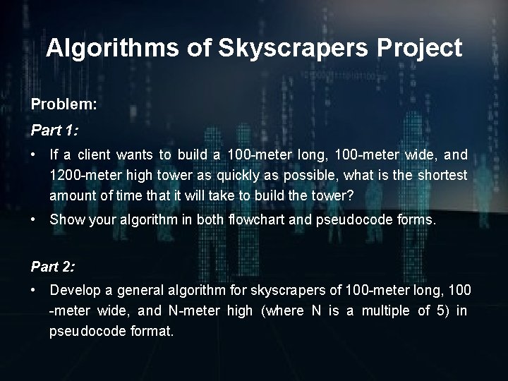 Algorithms of Skyscrapers Project Problem: Part 1: • If a client wants to build