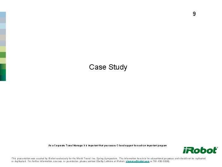 9 Case Study As a Corporate Travel Manager it is important that you secure