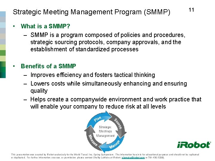 Strategic Meeting Management Program (SMMP) 11 • What is a SMMP? – SMMP is