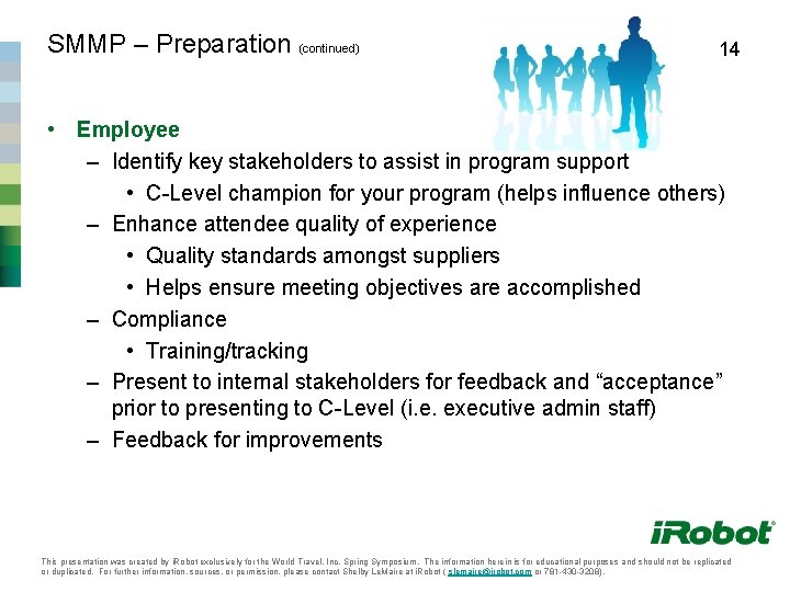 SMMP – Preparation (continued) 14 • Employee – Identify key stakeholders to assist in