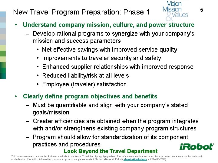 New Travel Program Preparation: Phase 1 5 • Understand company mission, culture, and power