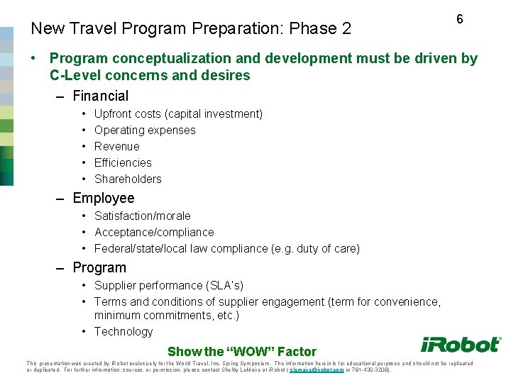 New Travel Program Preparation: Phase 2 6 • Program conceptualization and development must be