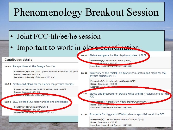 Phenomenology Breakout Session • Joint FCC-hh/ee/he session • Important to work in close coordination