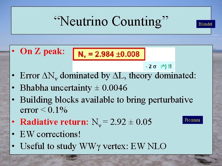 “Neutrino Counting” Blondel • On Z peak: • Error ΔNν dominated by ΔL, theory