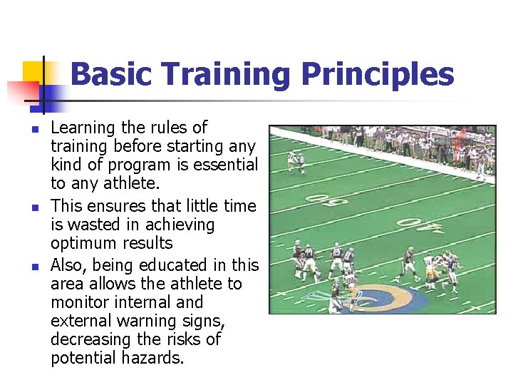 Basic Training Principles n n n Learning the rules of training before starting any