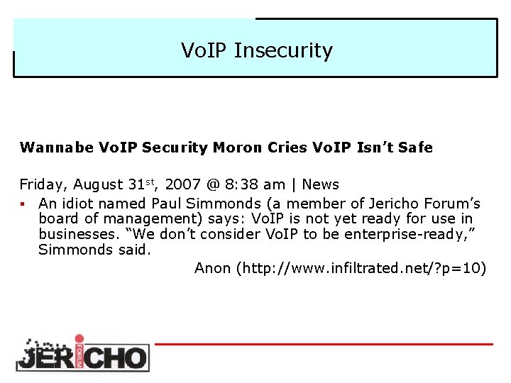 Vo. IP Insecurity Wannabe Vo. IP Security Moron Cries Vo. IP Isn’t Safe Friday,