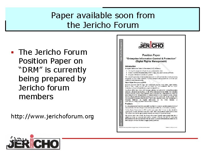 Paper available soon from the Jericho Forum § The Jericho Forum Position Paper on
