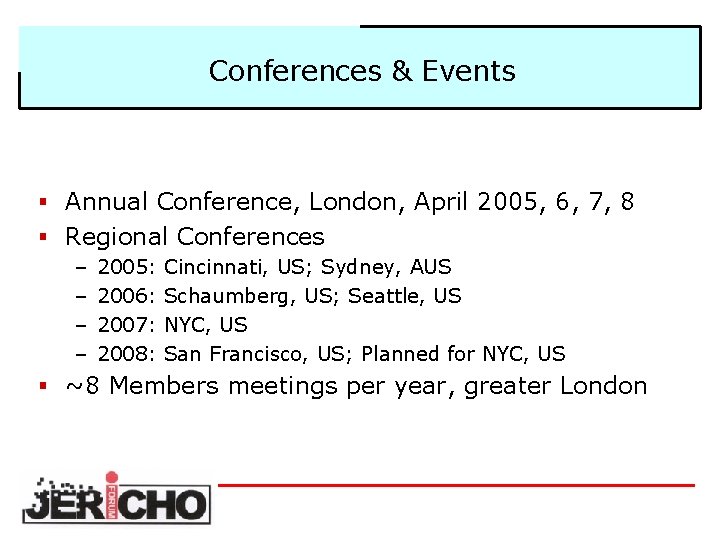 Conferences & Events § Annual Conference, London, April 2005, 6, 7, 8 § Regional