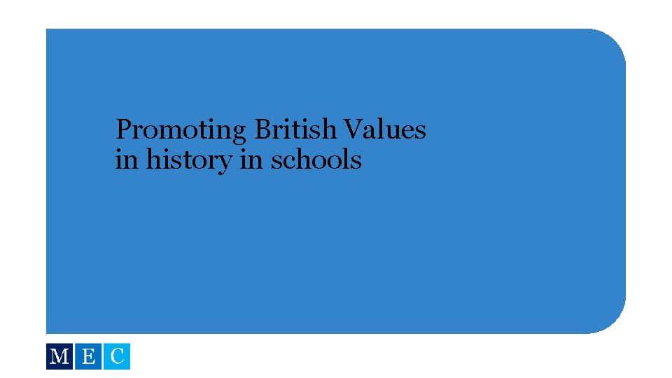 Promoting British Values in history in schools 