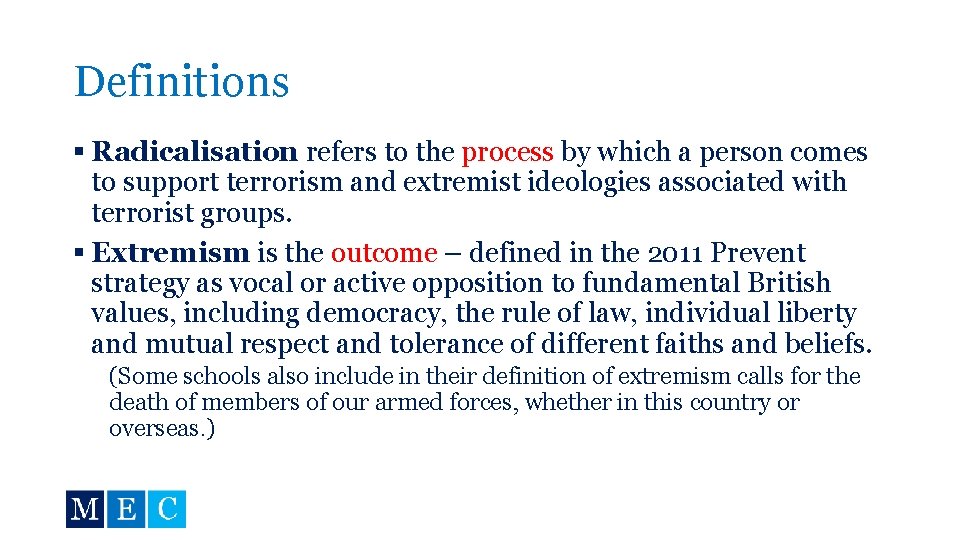 Definitions § Radicalisation refers to the process by which a person comes to support