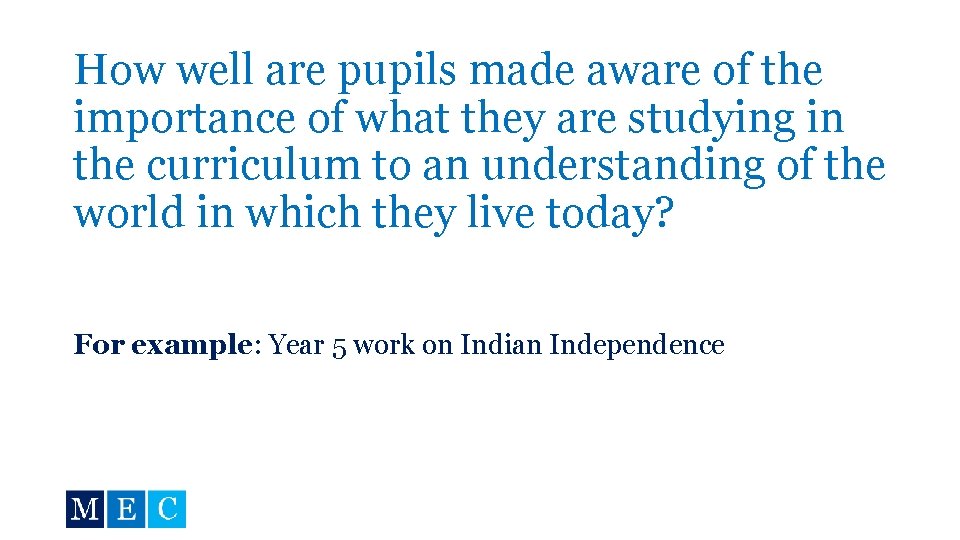 How well are pupils made aware of the importance of what they are studying